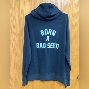 Women’s small Born A Bad Seed lightweight hoodie